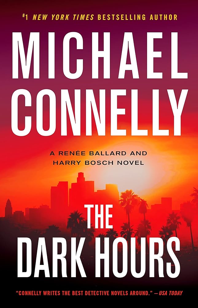 The Dark Hours (A Renée Ballard and Harry Bosch Novel, 4) cover image