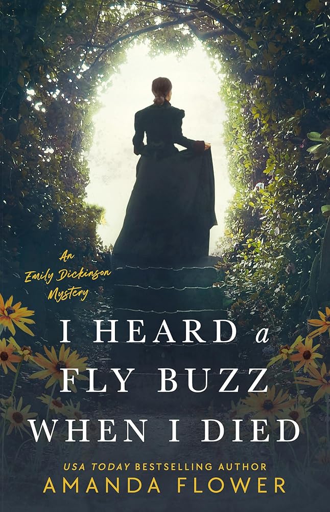 I Heard a Fly Buzz When I Died (An Emily Dickinson Mystery) cover image