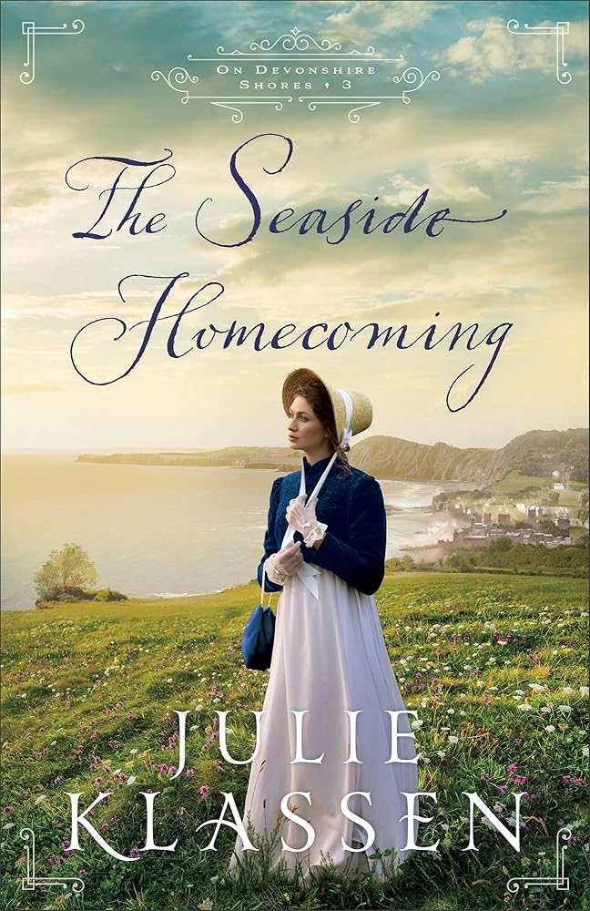 The Seaside Homecoming: Historical Regency Romance Novel about Secrets, Second Chances, and Sisterhood (On Devonshire Shores) cover image