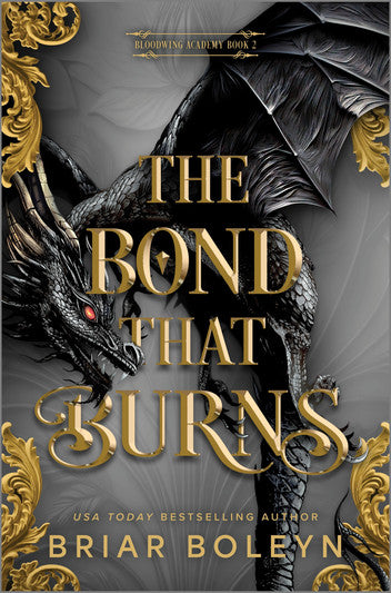 The Bond That Burns (Deluxe Limited Edition): A Novel (Bloodwing Academy, 2)
