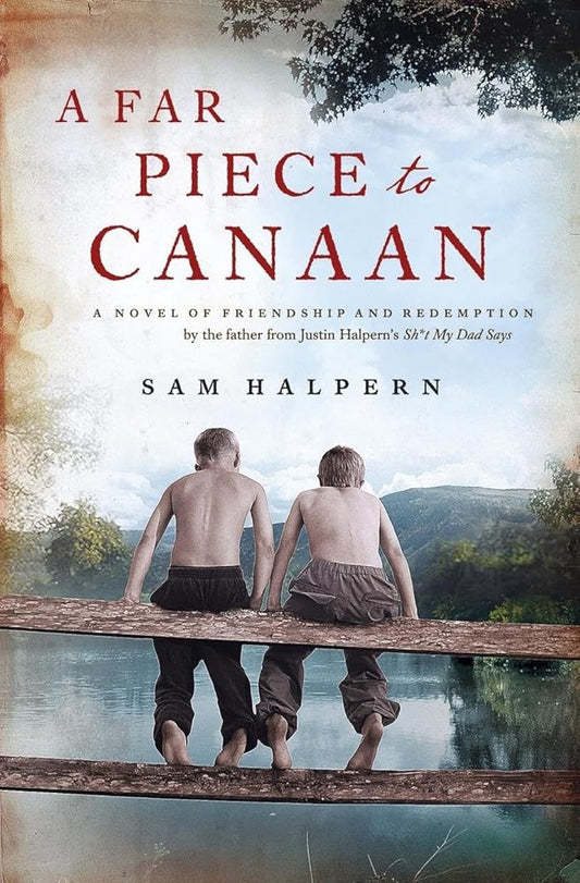 Far Piece to Canaan, A: A Novel of Friendship and Redemption cover image