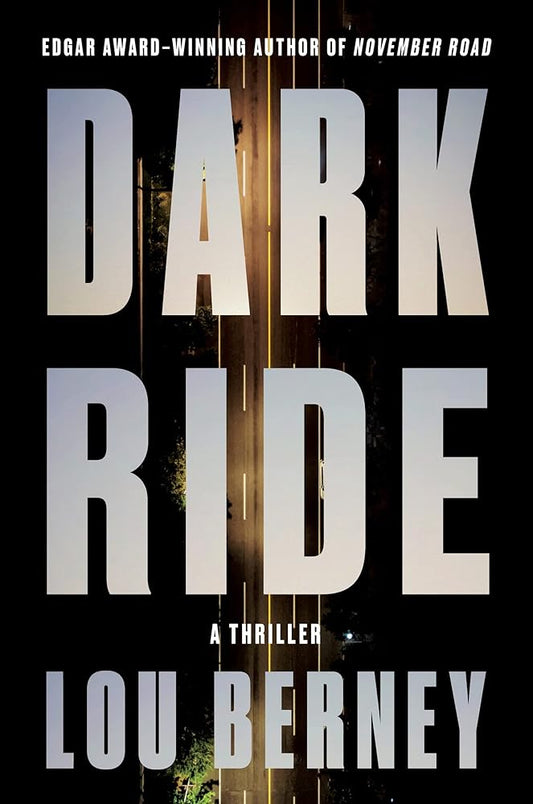 Dark Ride: An Intense Literary Thriller with Heart-Pounding Suspense, Finalist for the LA Times Book Prize cover image