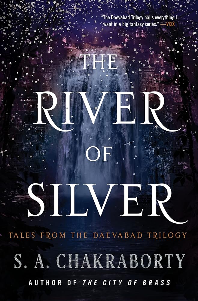 The River of Silver: Tales from the Daevabad Trilogy (The Daevabad Trilogy, 4) cover image
