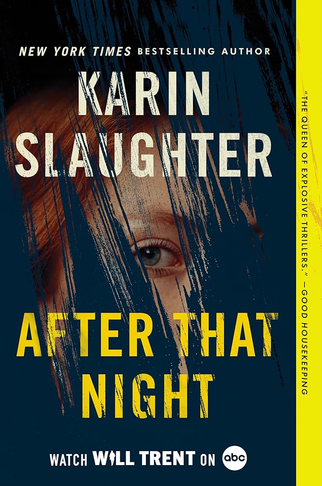 After That Night: A Novel: An Electrifying Thriller with a Chilling Mystery, Perfect for Fall 2024, Uncover the Secrets Buried in the Past (Will Trent, 11) cover image