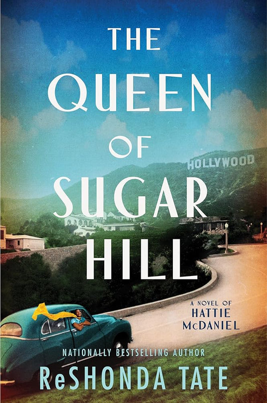 The Queen of Sugar Hill: A Novel of Hattie McDaniel cover image