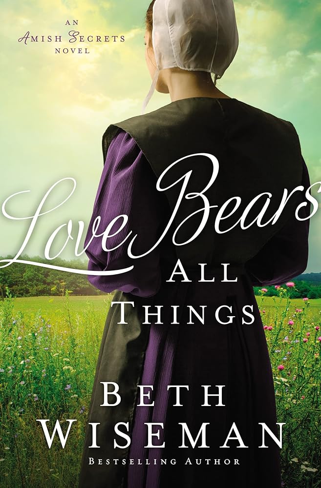 Love Bears All Things (An Amish Secrets Novel) cover image