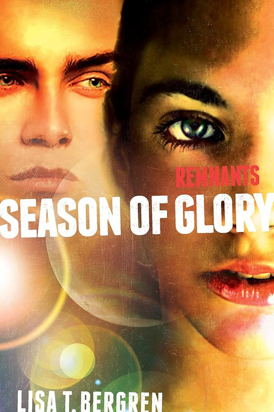 Remnants: Season of Glory (A Remnants Novel) cover image