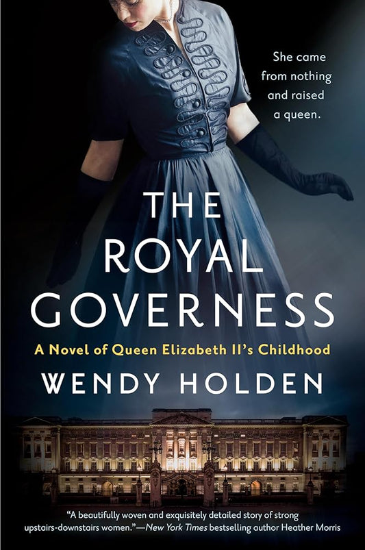 The Royal Governess: A Novel of Queen Elizabeth II's Childhood cover image