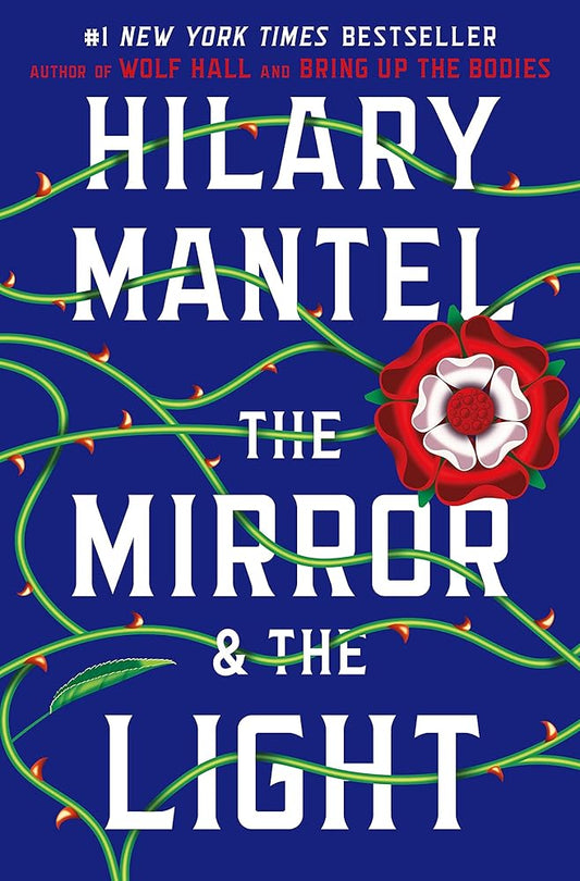 The Mirror & the Light: A Novel (Wolf Hall Trilogy, 3) cover image
