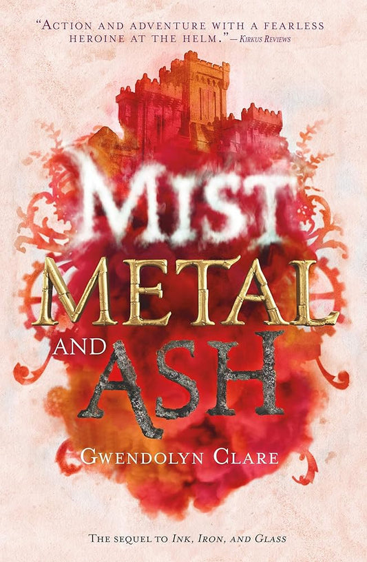 Mist, Metal, and Ash (Ink, Iron, and Glass, 2) cover image