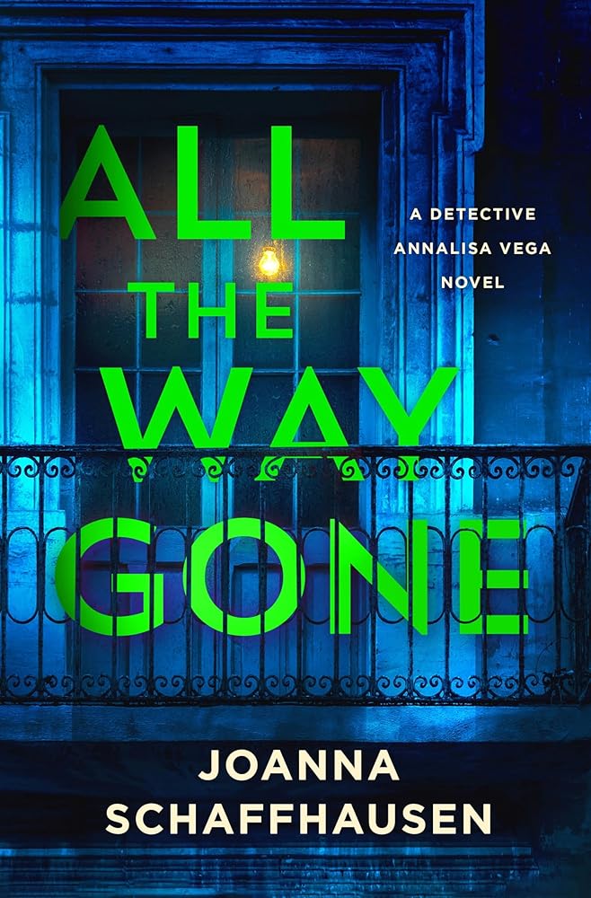 All the Way Gone: A Detective Annalisa Vega Novel (Detective Annalisa Vega, 4) cover image