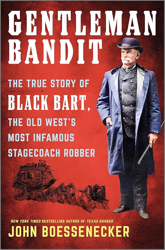 Gentleman Bandit: The True Story of Black Bart, the Old West's Most Infamous Stagecoach Robber – A Gripping Biography of the Socialite Who Became America's Greatest Outlaw cover image