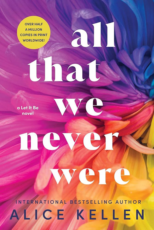All That We Never Were (Let It Be, 1) cover image