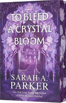 To Bleed a Crystal Bloom: A Novel (Crystal Bloom, 1)